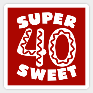 Super Sweet 40 Donut Magnet